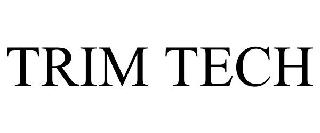 TRIM TECH