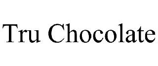 TRU CHOCOLATE