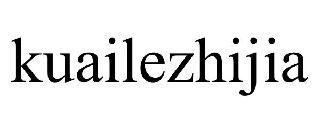 KUAILEZHIJIA