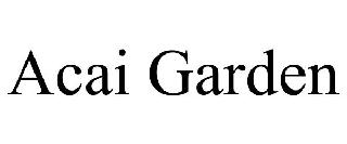 ACAI GARDEN