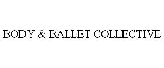 BODY & BALLET COLLECTIVE