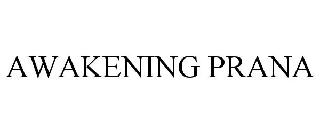 AWAKENING PRANA