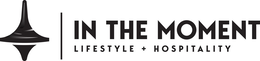 IN THE MOMENT LIFESTYLE + HOSPITALITY