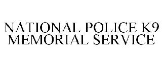NATIONAL POLICE K9 MEMORIAL SERVICE