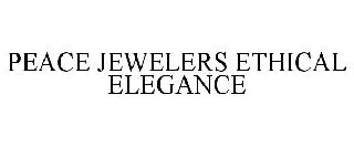 PEACE JEWELERS ETHICAL ELEGANCE