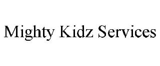 MIGHTY KIDZ SERVICES