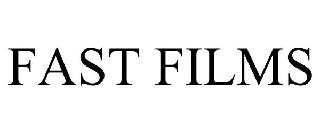 FAST FILMS