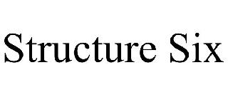 STRUCTURE SIX
