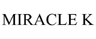 MIRACLE K