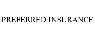 PREFERRED INSURANCE