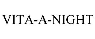 VITA-A-NIGHT