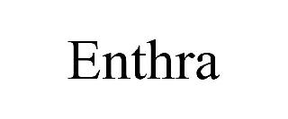 ENTHRA
