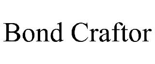 BOND CRAFTOR