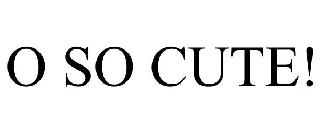 O SO CUTE!