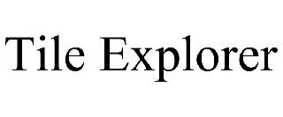 TILE EXPLORER