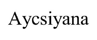 AYCSIYANA