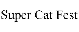 SUPER CAT FEST