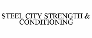 STEEL CITY STRENGTH AND CONDITIONING