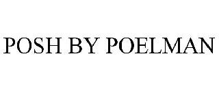 POSH BY POELMAN