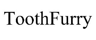 TOOTHFURRY