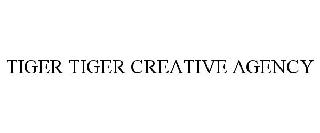 TIGER TIGER CREATIVE AGENCY