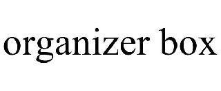 ORGANIZER BOX
