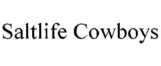 SALTLIFE COWBOYS