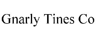GNARLY TINES CO