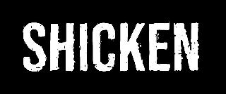 SHICKEN