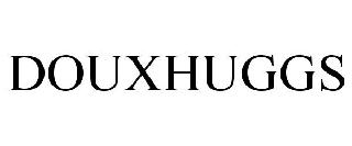 DOUXHUGGS