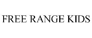FREE RANGE KIDS