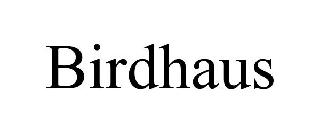 BIRDHAUS