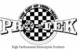THE ART OF HITECH PRO-TEK HIGH PERFORMANCE MOTORCYCLE PRODUCTS