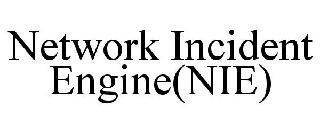NETWORK INCIDENT ENGINE(NIE)