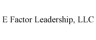 E FACTOR LEADERSHIP, LLC