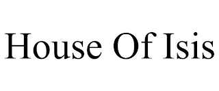 HOUSE OF ISIS