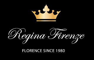 REGINA FIRENZE FLORENCE SINCE 1980