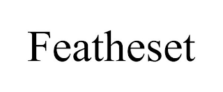 FEATHESET