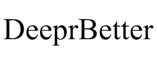 DEEPRBETTER trademark