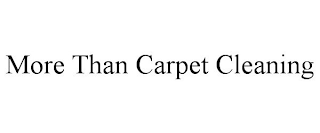 MORE THAN CARPET CLEANING trademark