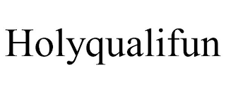 HOLYQUALIFUN trademark