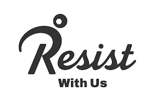 RESIST WITH US trademark