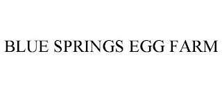 BLUE SPRINGS EGG FARM