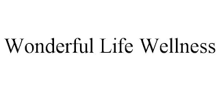 WONDERFUL LIFE WELLNESS