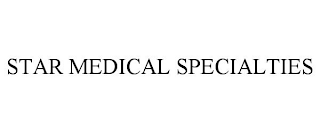 STAR MEDICAL SPECIALTIES trademark