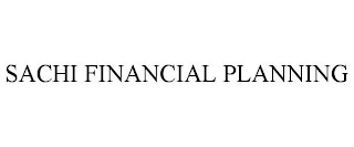 SACHI FINANCIAL PLANNING trademark