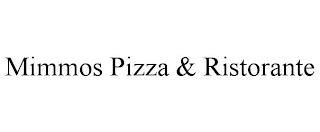 MIMMOS PIZZA & RISTORANTE