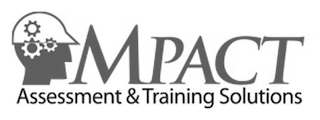 MPACT ASSESSMENT &amp; TRAINING SOLUTIONS trademark