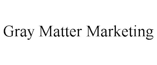 GRAY MATTER MARKETING trademark