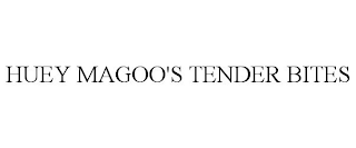 HUEY MAGOO'S TENDER BITES trademark